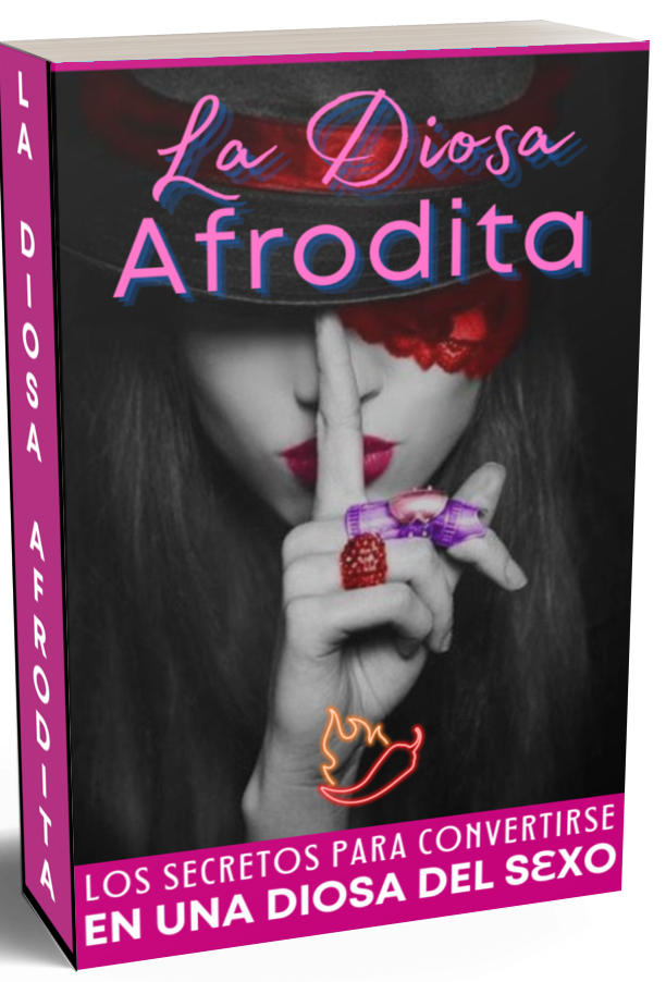 La Diosa Afrodita: los secretos para convertirte en una diosa del sexo + bonos